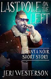 Book cover for "Last Pole on the Left" by Jeri Westerson
