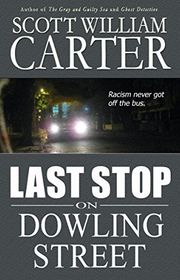Book cover for "Last Stop on Dowling Street" by Scott William Carter