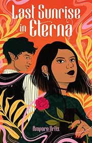 Book cover for "Last Sunrise in Eterna" by Amparo Ortiz