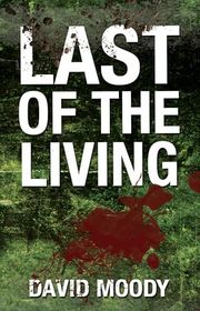 Book cover for "Last of the Living" by David Moody