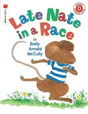 Book cover for "Late Nate in a Race" by Emily Arnold McCully