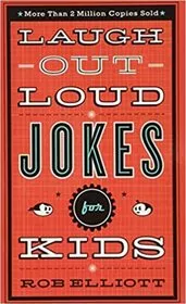 Book cover for "Laugh-Out-Loud Jokes for Kids" by Rob Elliott
