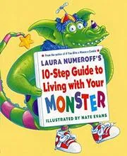 Laura Numeroff's 10-Step Guide to Living with Your Monster