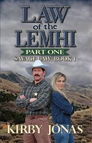 Book cover for "Law of the Lemhi: Part One" by Kirby Jonas