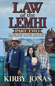 Book cover for "Law of the Lemhi: Part Two" by Kirby Jonas