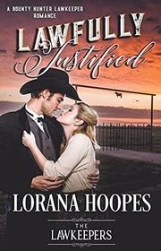 Book cover for "Lawfully Justified" by Lorana Hoopes
