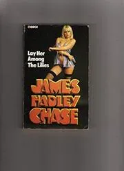 Lay Her Among Lilies / Too Dangerous to Be Free