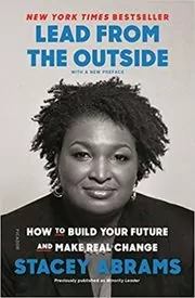 Book cover for "Lead from the Outside" by Stacey Abrams