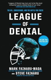 Book cover for "League of Denial" by Mark Fainaru-Wada and Steve Fainaru