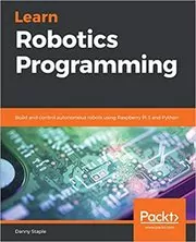 Book cover for "Learn Robotics Programming" by Danny Staple