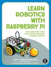 Book cover for "Learn Robotics with Raspberry Pi" by Matt Timmons-Brown