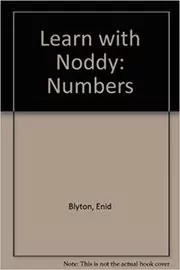 Book cover for "Learn with Noddy: Numbers" by Enid Blyton