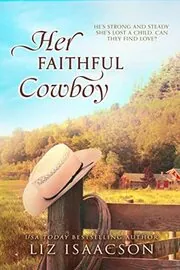 Learning Faith at Steeple Ridge / Her Faithful Cowboy