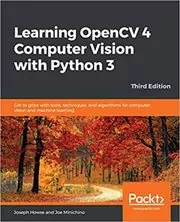 Book cover for "Learning OpenCV 4 Computer Vision with Python 3" by Joseph Howse