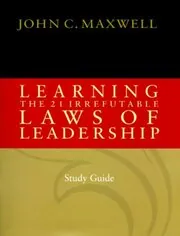 Learning the 21 Irrefutable Laws of Leadership