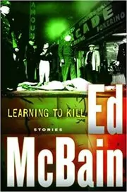 Book cover for "Learning to Kill" by Ed McBain