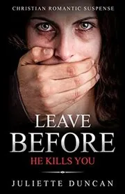 Leave Before He Kills You
