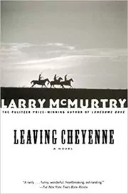Book cover for "Leaving Cheyenne" by Larry McMurtry