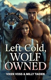 Book cover for "Left Cold, Wolf Owned" by Milly Taiden