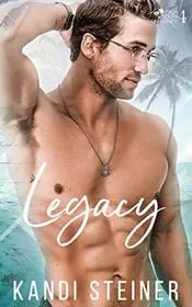 Book cover for "Legacy" by Kandi Steiner