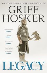 Book cover for "Legacy" by Griff Hosker