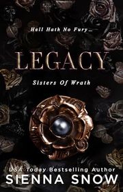 Book cover for "Legacy" by Sienna Snow