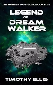 Book cover for "Legend of Dreamwalker" by Timothy Ellis