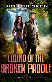 Book cover for "Legend of the Broken Paddle" by Bill Thesken