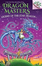 Book cover for "Legend of the Star Dragon" by Tracey West