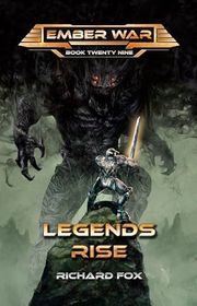 Book cover for "Legends Rise" by Richard Fox