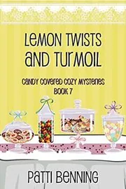 Book cover for "Lemon Twists and Turmoil" by Patti Benning