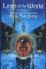 Book cover for "Lens of the World" by RA MacAvoy