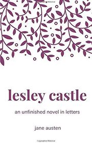 Book cover for "Lesley Castle: An Unfinished Novel In Letters" by Jane Austen
