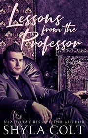 Book cover for "Lessons from The Professor" by Shyla Colt
