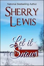 Book cover for "Let it Snow" by Sherry Lewis