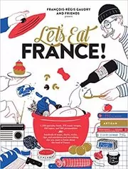 Book cover for "Let's Eat France!" by François-Régis Gaudry