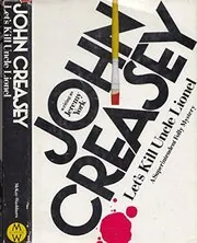 Book cover for "Let's Kill Uncle Lionel" by John Creasey