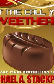 Book cover for "Let Me Call You Sweetheart" by Michael A Stackpole