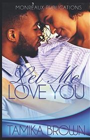 Book cover for "Let Me Love You" by Tamika Brown