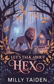 Book cover for "Let's Talk About Hex" by Milly Taiden