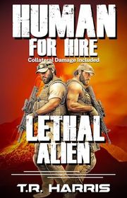 Book cover for "Lethal Alien" by TR Harris