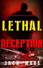 Book cover for "Lethal Deception" by Jack Mars