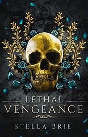 Book cover for "Lethal Vengeance" by Stella Brie