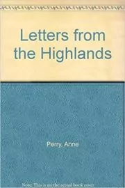 Letters From The Highlands