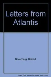 Book cover for "Letters from Atlantis" by Robert Silverberg