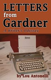 Book cover for "Letters From Gardner" by Lou Antonelli