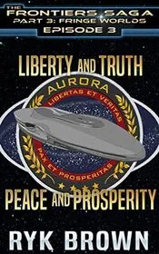 Book cover for "Liberty and Truth, Peace and Prosperity" by Ryk Brown
