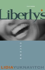 Book cover for "Liberty's Excess" by Lidia Yuknavitch