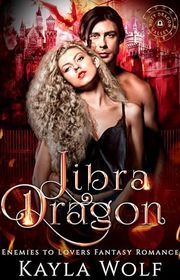 Book cover for "Libra Dragon" by Kayla Wolf
