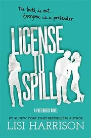 Book cover for "License to Spill" by Lisi Harrison